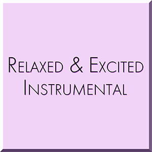 RELAXED & EXCITED INSTRUMENTAL